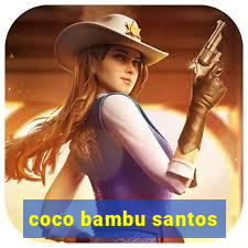 coco bambu santos